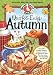 Quick & Easy Autumn Cookbook: More than 200 yummy, family-friendly recipes for fall.most in 30 minutes or less! (Seasonal Cookbook Collection)