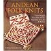 Andean Folk Knits: Great Designs from Peru, Chile, Argentina, Ecuador & Bolivia