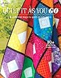 Quilt It as You Go: 5 Different Ways to Quilt as You Piece