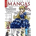Dessiner les mangas : Volume 1 : Personnages et expressions, 22 r�alisations pas � pas