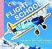 Flight School: How to Fly a Plane--Step by Step
