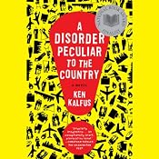 A Disorder Peculiar to the Country: A Novel | [Ken Kalfus]