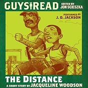 Guys Read: The Distance | [Jacqueline Woodson]