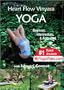 Heart Flow Vinyasa Yoga, Beginner, Intermediate & Advanced, a ***Practice DVD***