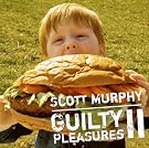 Guilty PleasuresII~スコット・マーフィーの...