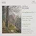 Bliss: String Quartet No. 1 / Conversations for Flute, Oboe, Violin, Viola and Cello / String Quartet in A