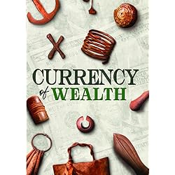 Currency of Wealth [DVD]