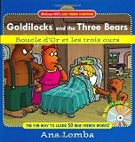 Easy French Storybook:  Goldilocks and the Three Bears(Book + Audio CD): Boucle D'or et les Trois Ours (Mcgraw-Hill's Easy French Storybook)