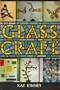 Glass Craft: Designing, Forming, Decorating