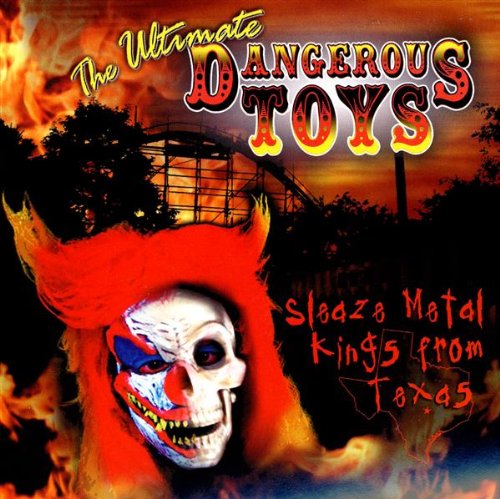 DANGEROUS TOYS - Ultimate Dangerous Toys - Zortam Music