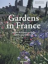 Gardens in France: Les Plus Beaux Jardins De France (Taschen 25th Anniversary)