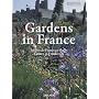 Gardens in France: Les Plus Beaux Jardins De France (Taschen 25th Anniversary)