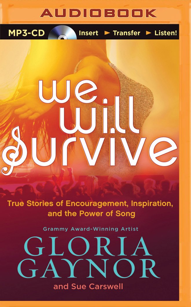 We Will Survive: True Stories of Encouragement, Inspiration, and ...