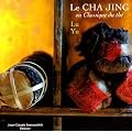 Le Cha jing ou Classique du th�