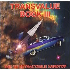 Transvalue Book III, The '58 Retractable Hardtop