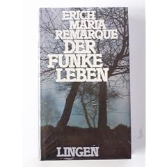 Der Funke Leben : Roman,Erich Maria Remarque