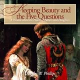 Sleeping Beauty And The Five Questions: A Parable About The Hearts Of Fathers And Daughters 画像