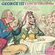 Image of George III: A Life in Caricature