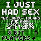 I Just Had Sex (The Lonely Island & Akon Vocal Video Game Tribute): sex game