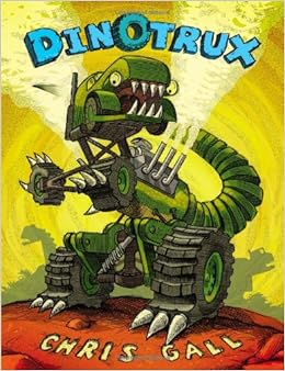 Dinotrux: Chris Gall: 9780316027779: Amazon