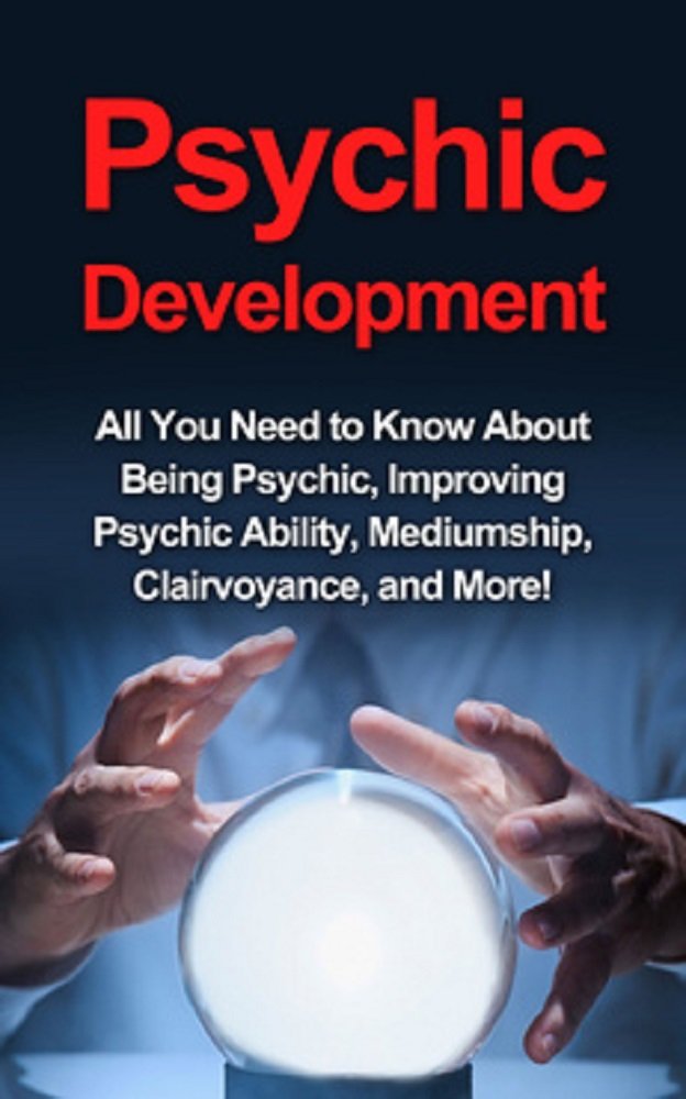 Psychic Development: All you need to know about being psychic ...