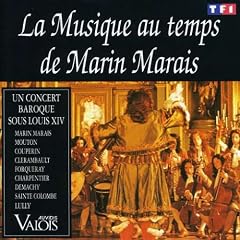La Musique au Temps de Marin Marais