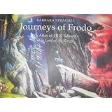 JOURNEYS OF FRODO - AN ATLAS OF J.R.R. TOLKIEN'S 'THE LORD OF THE RINGS'