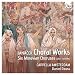 Leoš Janáček: Choral Works