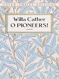 O Pioneers! (Dover Thrift Editions)