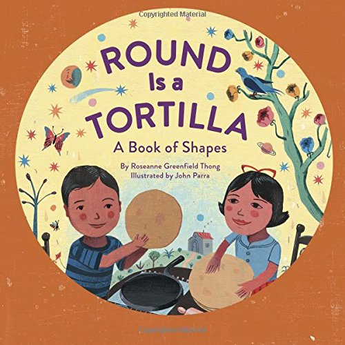 Round Is a Tortilla: A Book of Shapes