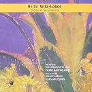 Villa-L�bos: Orchestral and Chamber Works