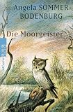 Die Moorgeister. ( Ab 10 J.).