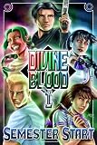 Divine Blood: Semester Start