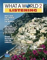 What a World Listening 2: Amazing Stories from Around the Globe (Student Book and Classroom Audio CD)