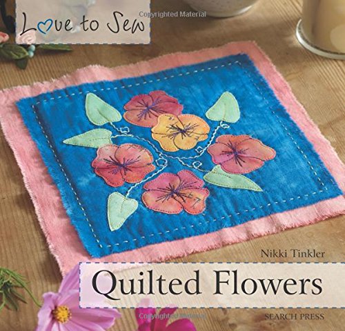 Quilted Flowers (Love to Sew)