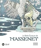 Massenet and the Belle Epoque (French) (French Edition)