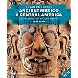 ancient mexico and central america archaeology and culture history third edition