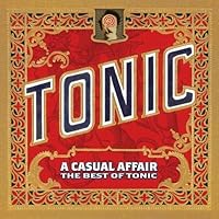 A Casual Affair: The Best of Tonic (Deluxe Edition CD/DVD)