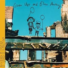 Grow Up & Blow Away