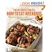 The Splendid Table's How to Eat Weekends: New Recipes, Stories, and Opinions from Public Radio's Award-Winning Food Show