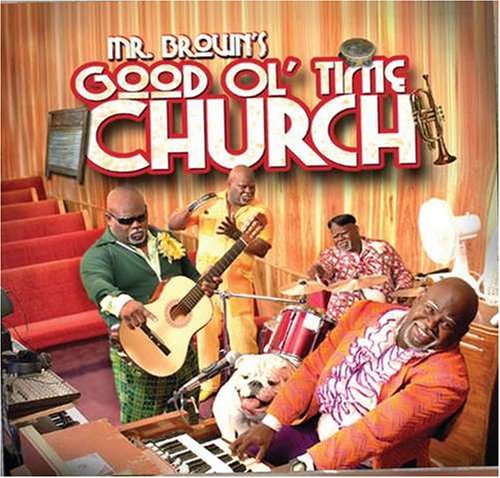 CD-Charts  Search : Mr. Brown's Good Ol Time Church