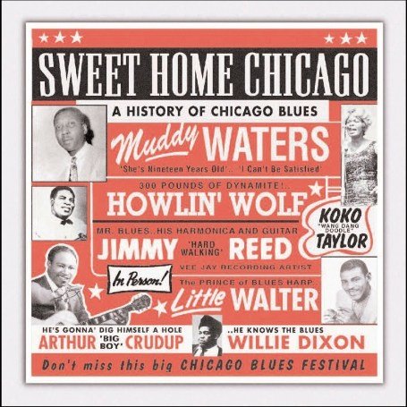 CD-Charts  Search : Sweet Home Chicago: a History of Chicago Blues