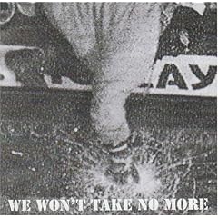 We Won't Take No More