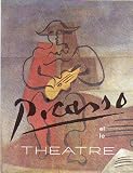 Picasso et le théâtre : Exposition, Musée des Augustins, Toulouse, 22 juin-15 septembre. Catalogue... par M. Denis Milhau