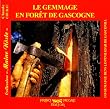 Le gemmage en for�t de Gascogne - Lo gematge dens lopinhardar de gasconha