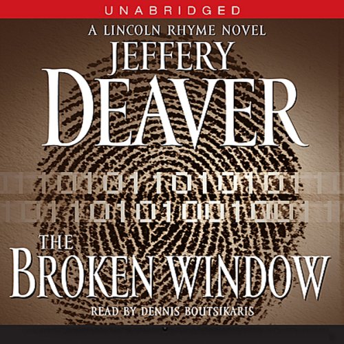 The Broken Window: A Lincoln Rhyme Novel (Unabridged)