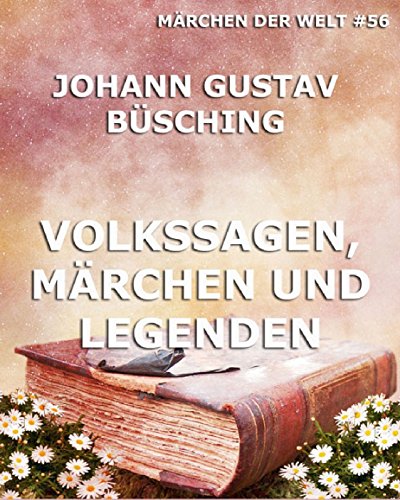 Volkssagen, Märchen und Legenden: Märchen der Welt (German Edition)