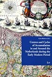 Centres and cycles of accumulation in and around the Netherlands during the early modern period