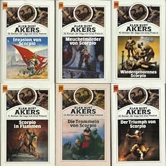 Dray Prescot - Der Lohvian Zyklus (Invasion von Scorpio - Meuchelm�rder von Scorpio - Wiedergeborenes Scorpio - Scorpio in Flammen - Die Trommeln von Scorpio - Der Triumph von Scorpio)