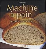 Revue Editions ESI  / Machine à pain : Recettes gourmandes